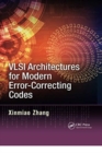 VLSI Architectures for Modern Error-Correcting Codes - Book