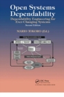 Open Systems Dependability : Dependability Engineering for Ever-Changing Systems, Second Edition - Book