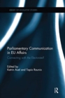 Parliamentary Communication in EU Affairs : Connecting with the Electorate? - Book