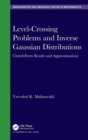 Level-Crossing Problems and Inverse Gaussian Distributions : Closed-Form Results and Approximations - Book