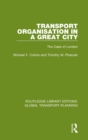 Transport Organisation in a Great City : The Case of London - Book