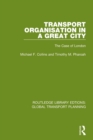 Transport Organisation in a Great City : The Case of London - Book