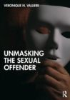 Unmasking the Sexual Offender - Book