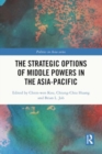 The Strategic Options of Middle Powers in the Asia-Pacific - Book