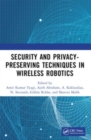 Security and Privacy-Preserving Techniques in Wireless Robotics - Book