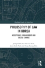 Philosophy of Law in Korea : Acceptance, Engagement and Social Change - Book