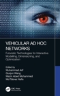 Vehicular Ad Hoc Networks : Futuristic Technologies for Interactive Modelling, Dimensioning, and Optimization - Book