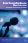 Gender Issues in Scandinavian Music Education : From Stereotypes to Multiple Possibilities - Book