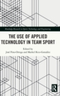 The Use of Applied Technology in Team Sport - Book