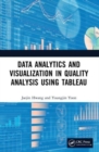 Data Analytics and Visualization in Quality Analysis using Tableau - Book