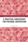 A Practical Christology for Pastoral Supervision - Book