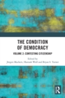 The Condition of Democracy : Volume 2: Contesting Citizenship - Book
