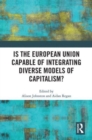 Is the European Union Capable of Integrating Diverse Models of Capitalism? - Book