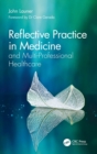 Reflective Practice in Medicine and Multi-Professional Healthcare - Book