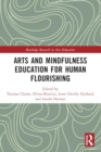 Arts and Mindfulness Education for Human Flourishing - Book