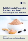 Edible Insects Processing for Food and Feed : From Startups to Mass Production - Book