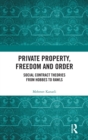 Private Property, Freedom, and Order : Social Contract Theories from Hobbes To Rawls - Book