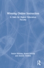 Winning Online Instruction : A Q&A for Higher Education Faculty - Book