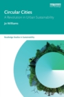 Circular Cities : A Revolution in Urban Sustainability - Book