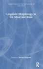 Linguistic Morphology in the Mind and Brain - Book