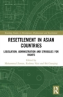 Resettlement in Asian Countries : Legislation, Administration and Struggles for Rights - Book