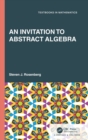 An Invitation to Abstract Algebra - Book
