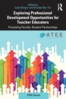 Exploring Professional Development Opportunities for Teacher Educators : Promoting Faculty-Student Partnerships - Book