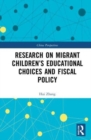 Research on Migrant Children's Educational Choices and Fiscal Policy - Book