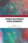 Intimate Relationships Across Boundaries - Book
