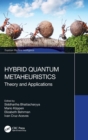 Hybrid Quantum Metaheuristics : Theory and Applications - Book