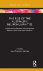 The Rise of the Australian Neurohumanities : Conversations Between Neurocognitive Research and Australian Literature - Book