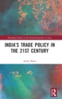 India’s Trade Policy in the 21st Century - Book