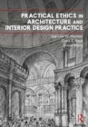 Practical Ethics in Architecture and Interior Design Practice - Book