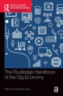 The Routledge Handbook of the Gig Economy - Book