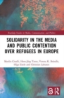 Solidarity in the Media and Public Contention over Refugees in Europe - Book