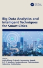 Big Data Analytics and Intelligent Techniques for Smart Cities - Book