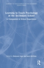 Learning to Teach Psychology in the Secondary School : A Companion to School Experience - Book