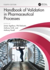 Handbook of Validation in Pharmaceutical Processes, Fourth Edition - Book