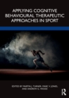 Applying Cognitive Behavioural Therapeutic Approaches in Sport - Book