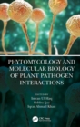 Phytomycology and Molecular Biology of Plant Pathogen Interactions - Book