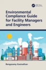 Environmental Compliance Guide for Facility Managers and Engineers - Book