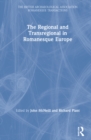 The Regional and Transregional in Romanesque Europe - Book