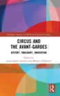 Circus and the Avant-Gardes : History, Imaginary, Innovation - Book
