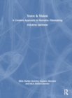 Voice & Vision : A Creative Approach to Narrative Filmmaking - Book