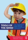 Tools of the Mind : The Vygotskian Approach to Early Childhood Education - Book