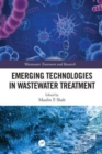 Emerging Technologies in Wastewater Treatment - Book