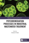 Phycoremediation Processes in Industrial Wastewater Treatment - Book
