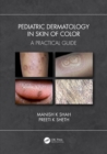 Pediatric Dermatology in Skin of Color : A Practical Guide - Book
