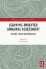 Learning-Oriented Language Assessment : Putting Theory into Practice - Book