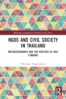 NGOs and Civil Society in Thailand : Metagovernance and the Politics of NGO Funding - Book